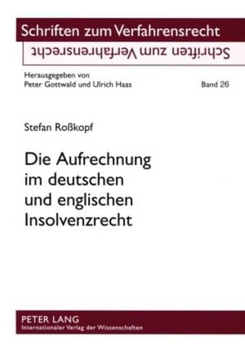 Cover image for Die Aufrechnung Im Deutschen Und Englischen Insolvenzrecht: Eine Rechtsvergleichende Untersuchung