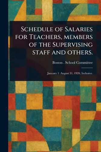 Cover image for Schedule of Salaries for Teachers, Members of the Supervising Staff and Others.