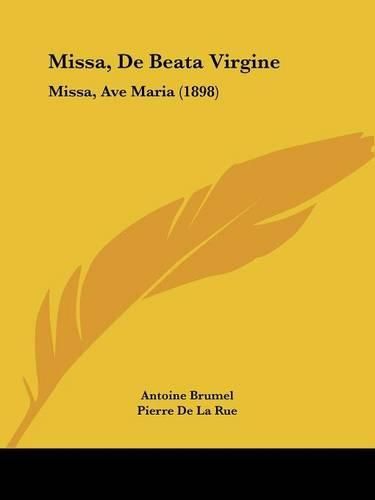 Missa, de Beata Virgine: Missa, Ave Maria (1898)