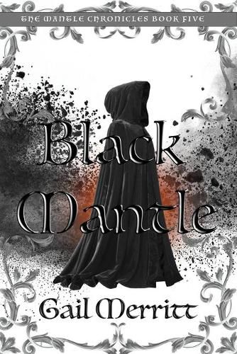 Cover image for Black Mantle: The Mantle Chronicles Book Five