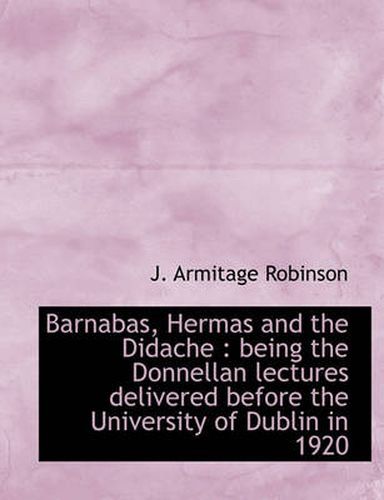 Barnabas, Hermas and the Didache