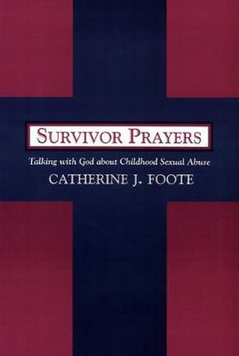 Cover image for Survivor Prayers: Talking with God about Childhood Sexual Abuse