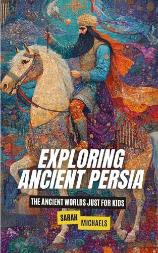 Cover image for Exploring Ancient Persia