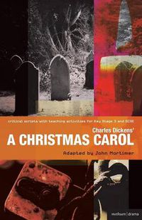 Cover image for Charles Dickens' A Christmas Carol: Improving Standards in English through Drama at Key Stage 3 and GCSE