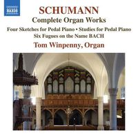 Cover image for Robert Schumann: Complete Organ Works