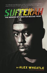 Cover image for Sufferah: The Memoir of a Brixton Reggae-Head