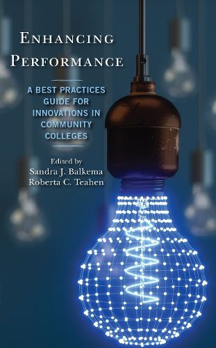 Cover image for Enhancing Performance: A Best Practices Guide for Innovations in Community Colleges