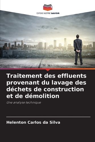 Cover image for Traitement des effluents provenant du lavage des dechets de construction et de demolition