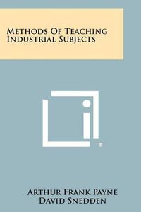 Cover image for Methods of Teaching Industrial Subjects