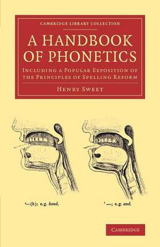 Cover image for A Handbook of Phonetics: Including a Popular Exposition of the Principles of Spelling Reform