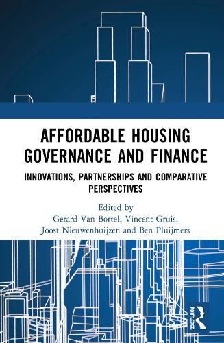 Affordable Housing Governance and Finance: Innovations, partnerships and comparative perspectives