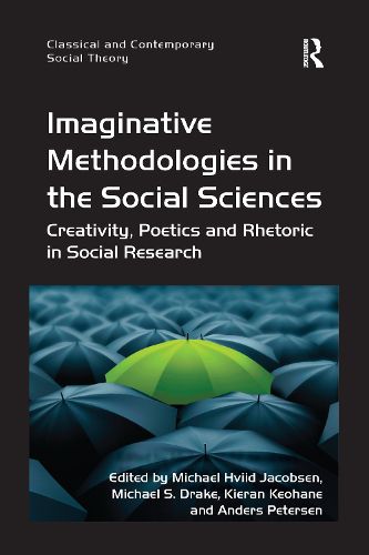 Cover image for Imaginative Methodologies in the Social Sciences: Creativity, Poetics and Rhetoric in Social Research