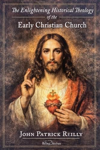 Cover image for The Enlightening Historical Theology of the Early Christian Church