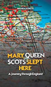 Cover image for Mary, Queen of Scots Slept Here