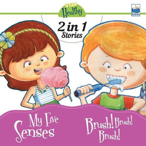 Cover image for Stay Healthy: My five senses and Brush! Brush! Brush!