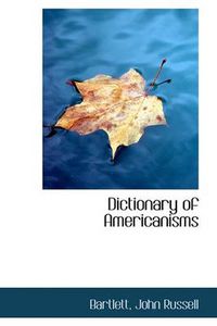 Cover image for Dictionary of Americanisms