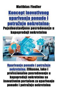 Cover image for Koncept inovativnog uparivanja ponude i potraznje nekretnina