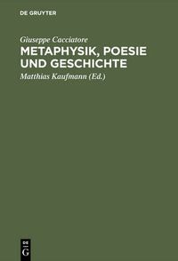 Cover image for Metaphysik, Poesie und Geschichte