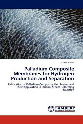 Cover image for Palladium Composite Membranes for Hydrogen Production and Separation