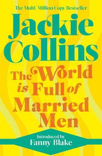 Cover image for The World is Full of Married Men: introduced by Fanny Blake