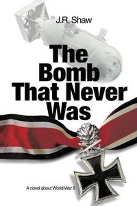 Cover image for The Bomb That Never Was