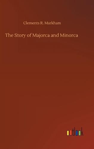 Cover image for The Story of Majorca and Minorca