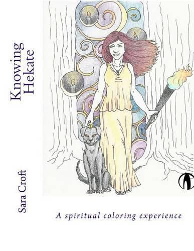 Cover image for Knowing Hekate: a spiritual coloring experience