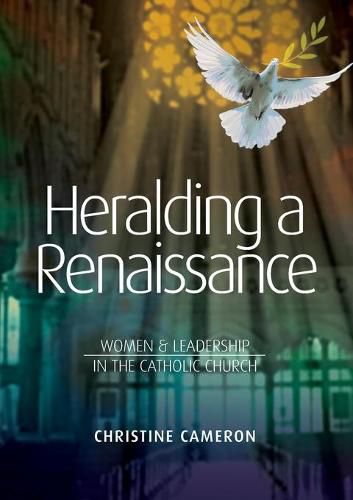 Cover image for Heralding a Renaissance: Women & Leadership in the Catholic Church