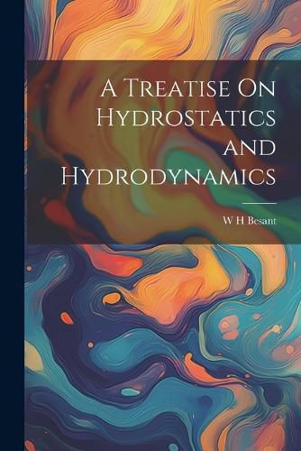 Cover image for A Treatise On Hydrostatics and Hydrodynamics