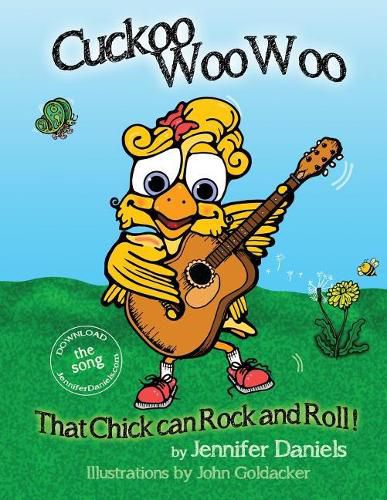 Cover image for Cuckoo Woowoo: That Chick Can Rock and Roll!: A companion book to Jennifer Daniels' music album, It's Gonna Be a Good Day!