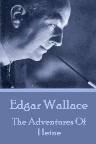 Edgar Wallace - The Adventures Of Heine