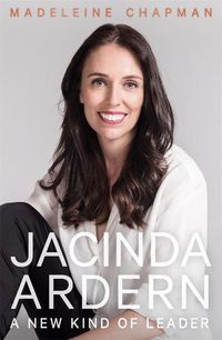 Cover image for Jacinda Ardern: A New Kind of Leader