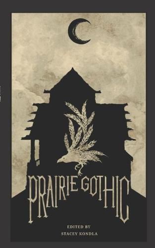 Cover image for Prairie Gothic: An Anthology