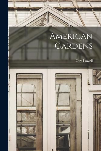 Cover image for American Gardens