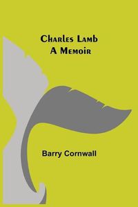 Cover image for Charles Lamb: A Memoir