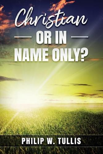 Cover image for Christian or In Name Only?