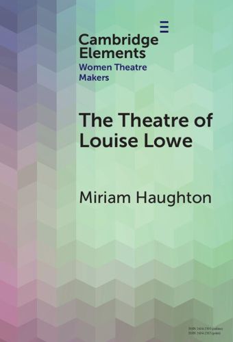 Cover image for The Theatre of Louise Lowe