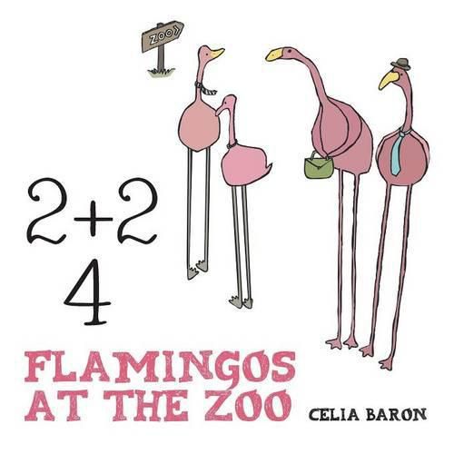 Cover image for 2 + 2: 4 Flamingos at the Zoo