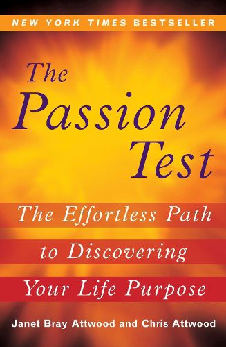 Cover image for The Passion Test: The Effortless Path to Discovering Your Life Purpose