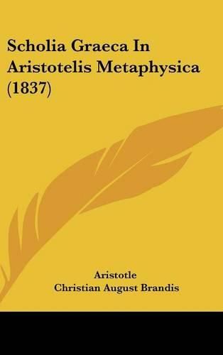 Cover image for Scholia Graeca in Aristotelis Metaphysica (1837)