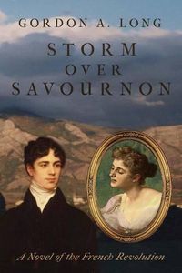 Cover image for Storm Over Savournon: A Novel of the French Revollution