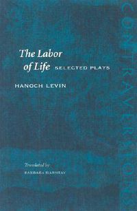 Cover image for The Labor of Life: Selected Plays