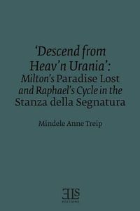 Cover image for 'Descend from Heav'n Urania': Milton's Paradise Lost and Raphael's Cycle in the Stanza della Segnatura