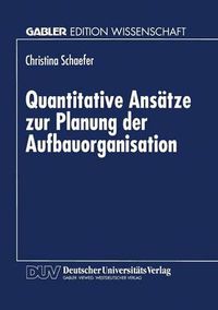 Cover image for Quantitative Ansatze zur Planung der Aufbauorganisation