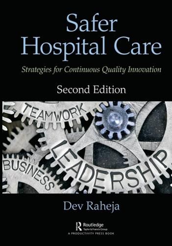 Cover image for Safer Hospital Care: Strategies for Continuous Quality Innovation, 2nd Edition