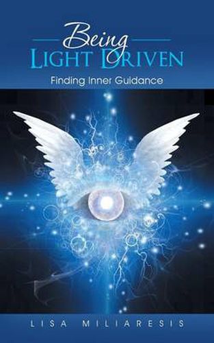 Cover image for Being Light Driven: Finding Inner Guidance