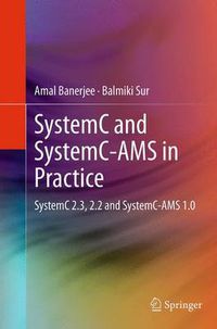 Cover image for SystemC and SystemC-AMS in Practice: SystemC 2.3, 2.2 and SystemC-AMS 1.0