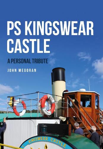 Cover image for PS Kingswear Castle: A Personal Tribute