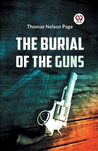 Cover image for The Burial of the Guns