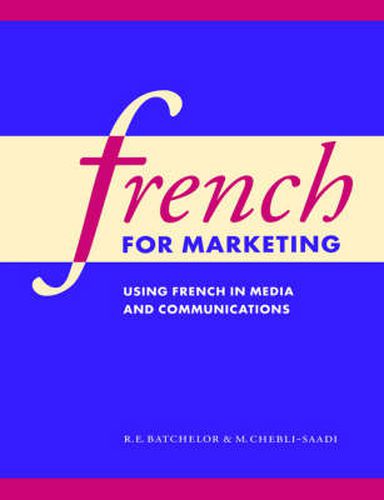 Cover image for French for Marketing: Using French in Media and Communications